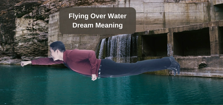 Flying Over Water Dream Meaning