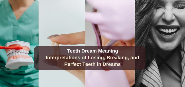 Teeth Dream Meaning: Interpretations of Losing, Breaking, and Perfect Teeth in Dreams