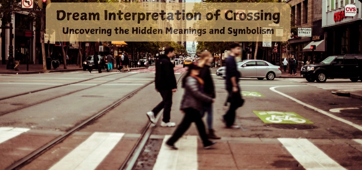 Dream Interpretation of Crossing