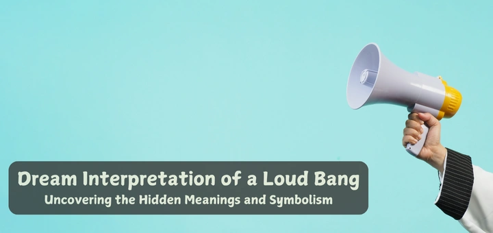 Dream Interpretation of a Loud Bang