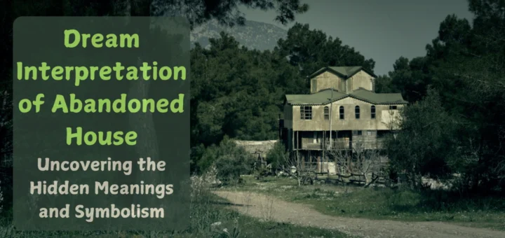 Dream Meaning of an Abandoned House